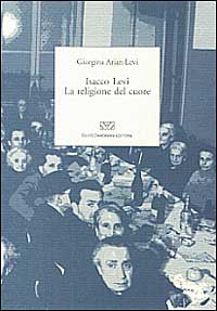 Isacco Levi. La religione del cuore