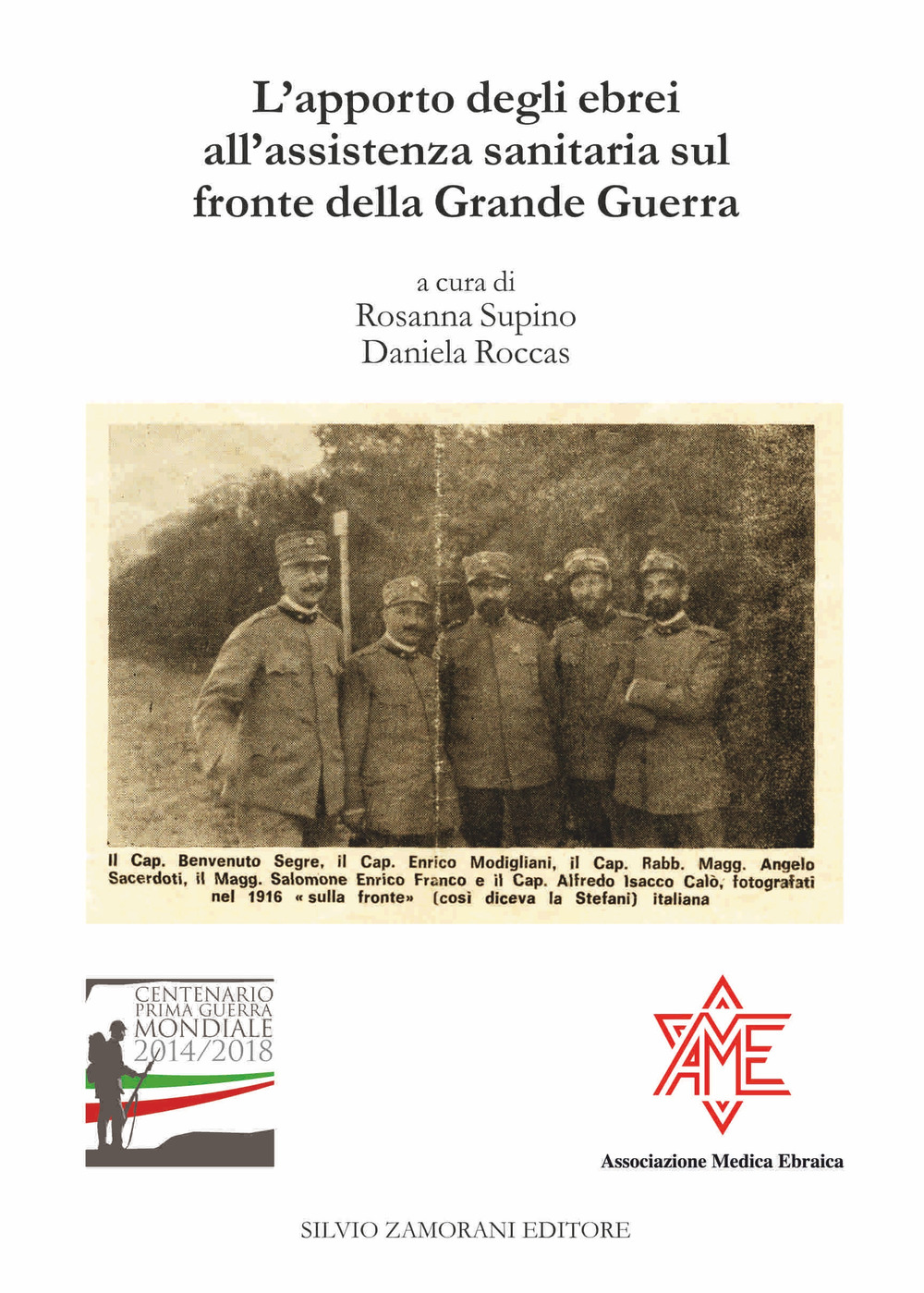 L'apporto degli ebrei all'assistenza sanitaria sul fronte della Grande Guerra. Atti del Convegno Trieste, 8 maggio 2016