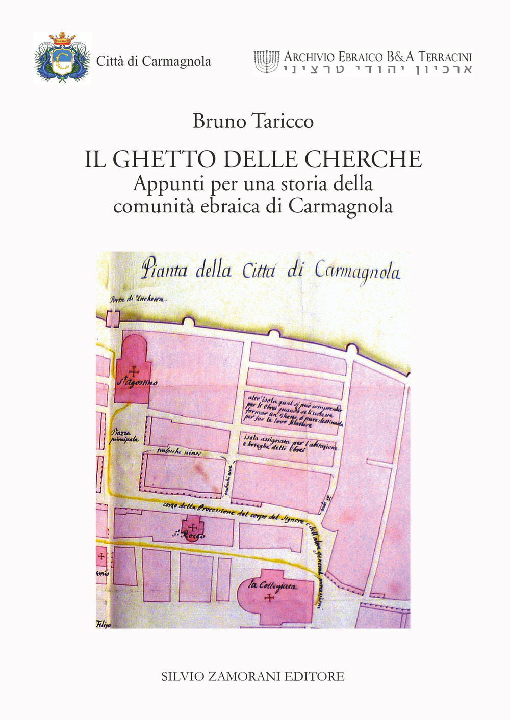 Il ghetto delle Cherche. Appunti per una storia della comunità ebraica di Carmagnola