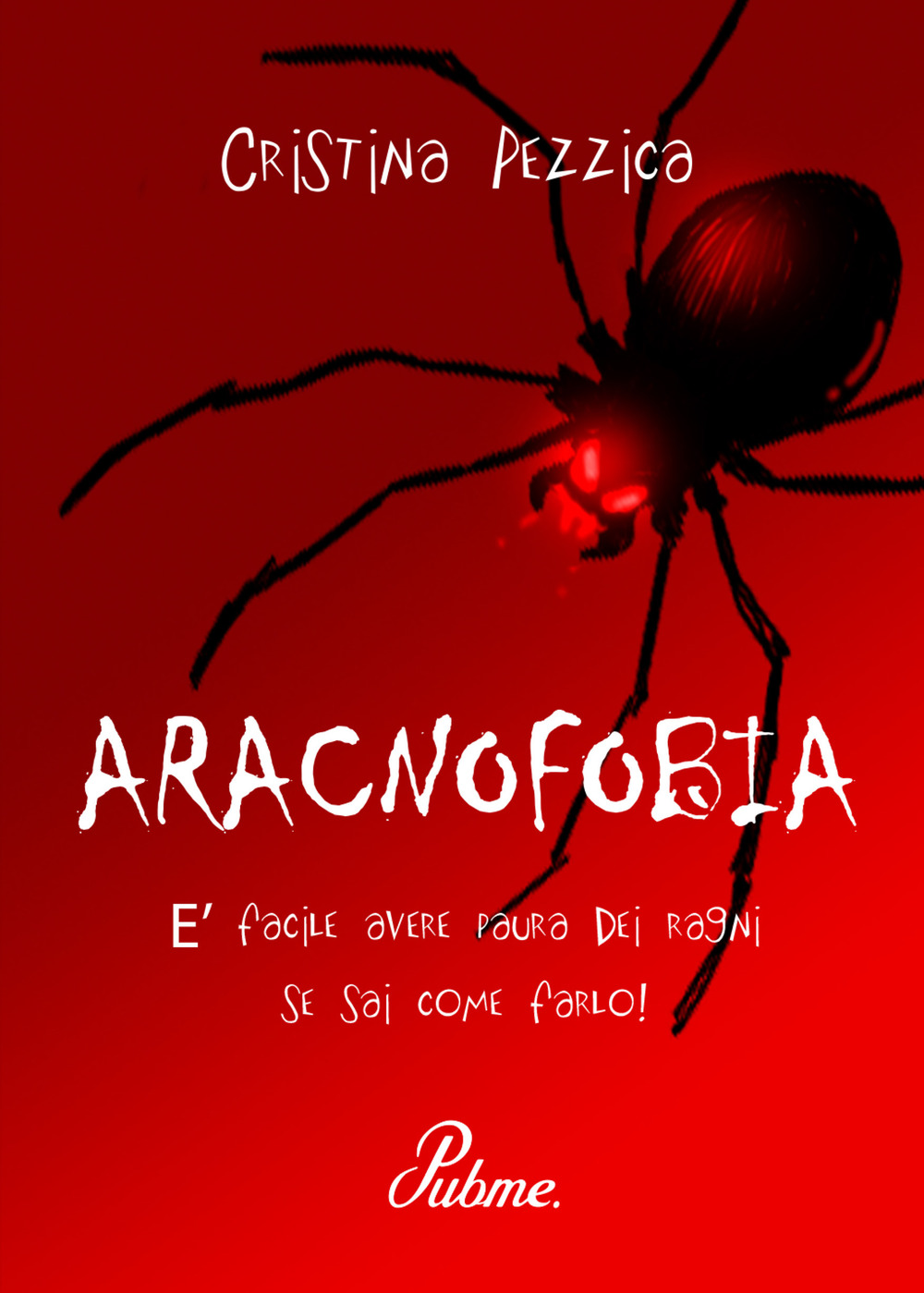 Aracnofobia. È facile avere paura dei ragni se sai come farlo!