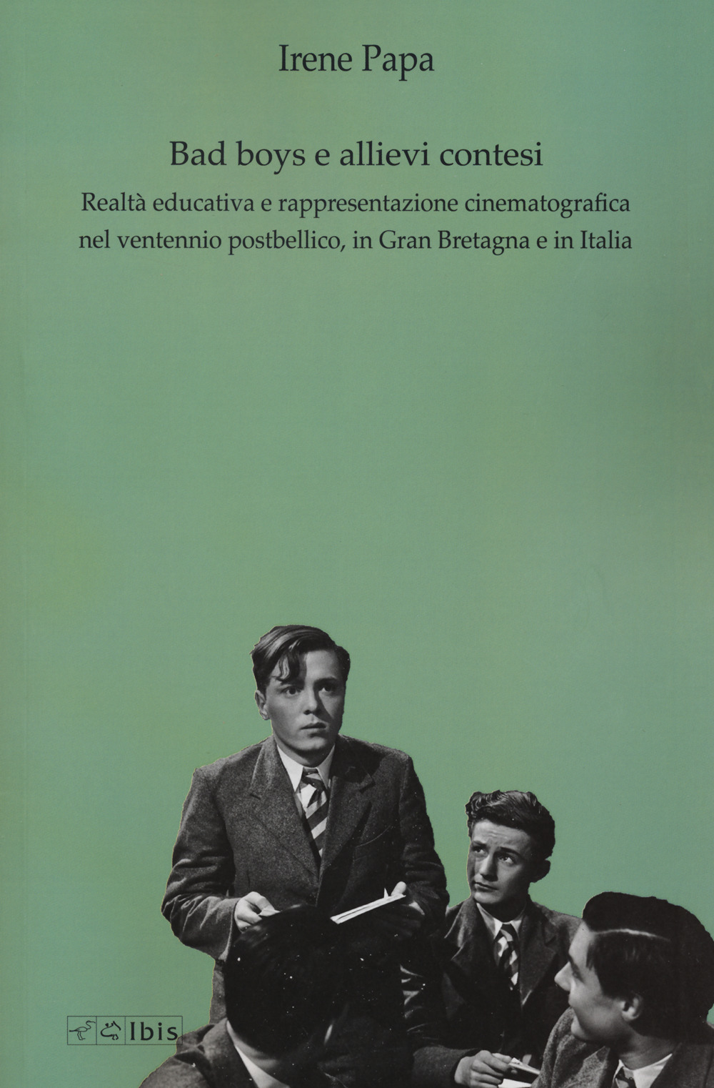 Bad boys e allievi contesi. Realtà educativa e rappresentazione cinematografica nel ventennio postbellico, in Gran Bretagna e in Italia