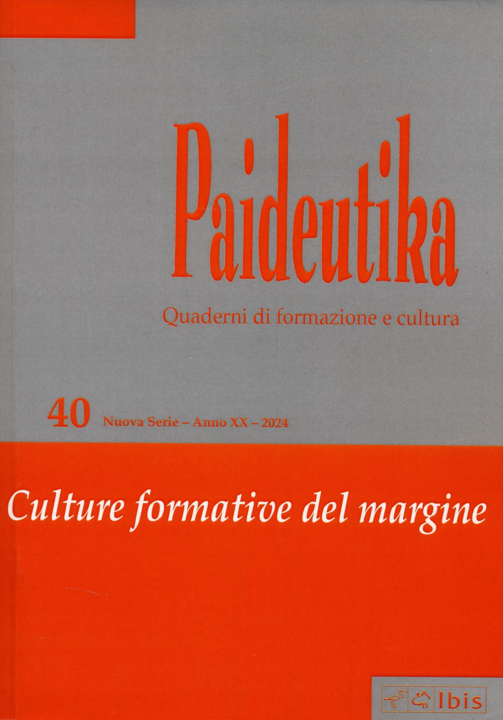 Paideutika. Vol. 40: Culture formative del margine