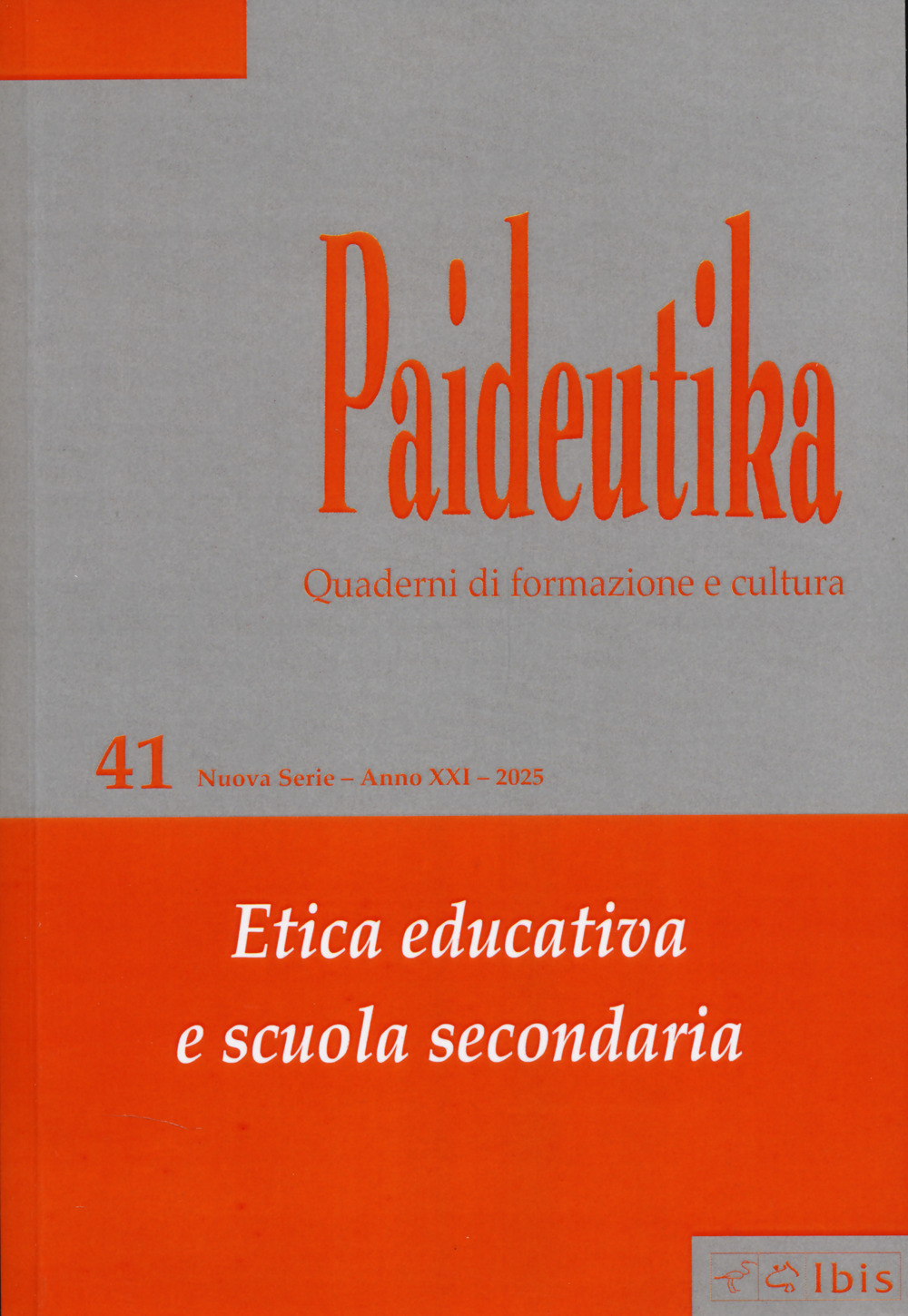 Paideutika. Vol. 41: Etica educativa e scuola secondaria