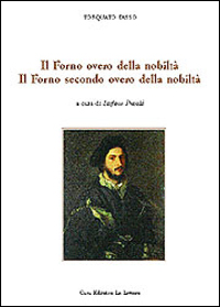 Il forno overo della nobiltà. Il forno secondo overo della nobiltà