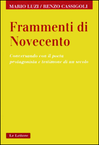 Frammenti di Novecento. Conversando con il poeta protagonista e testimone di un secolo