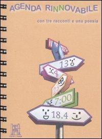 Agenda rinnovabile. Con tre racconti e una poesia