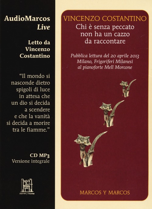 Chi è senza peccato non ha un cazzo da raccontare letto da Vincenzo Costantino. Audiolibro. CD Audio