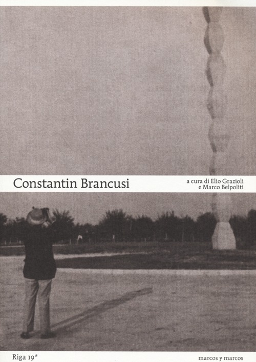 Constantin Brancusi. Ediz. illustrata