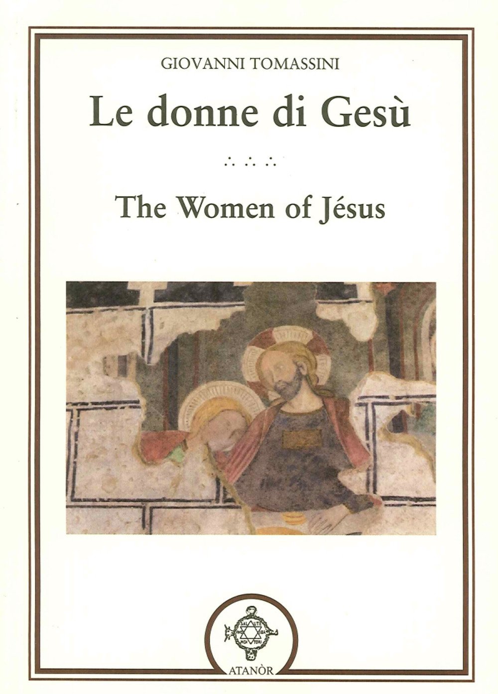 Le donne di Gesù. Testo inglese a fronte