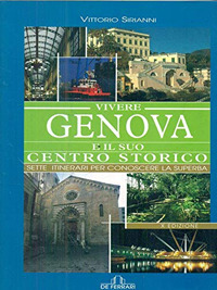 Vivere Genova e il suo centro storico
