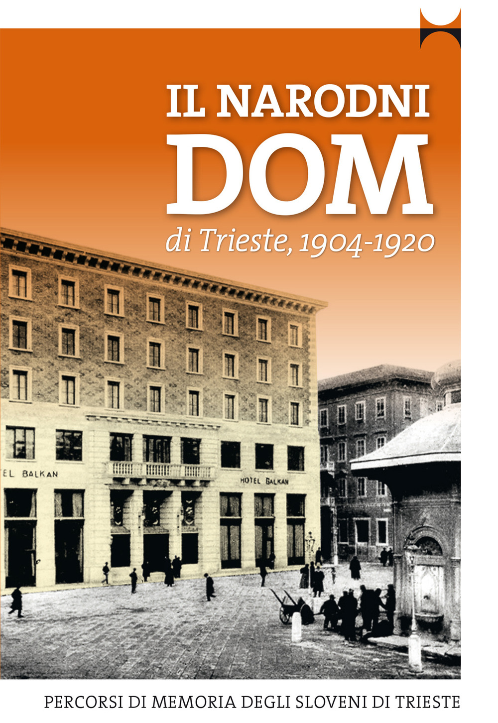 Il Narodni Dom di Trieste (1904-1920)