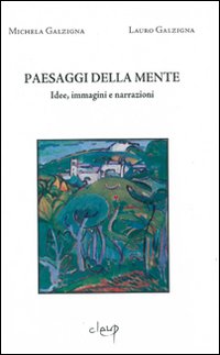 Paesaggi della mente. Idee, immagini e narrazioni