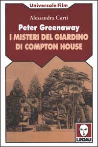 Peter Greenaway. I misteri del giardino di Compton House
