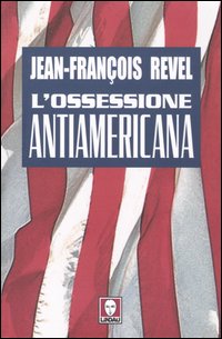 L'ossessione antiamericana