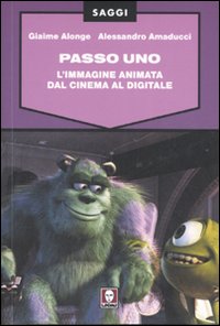 Passo uno. L'immagine animata dal cinema al digitale