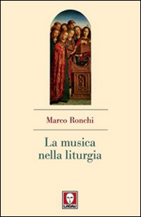 LA MUSICA NELLA LITURGIA - 9788871809281