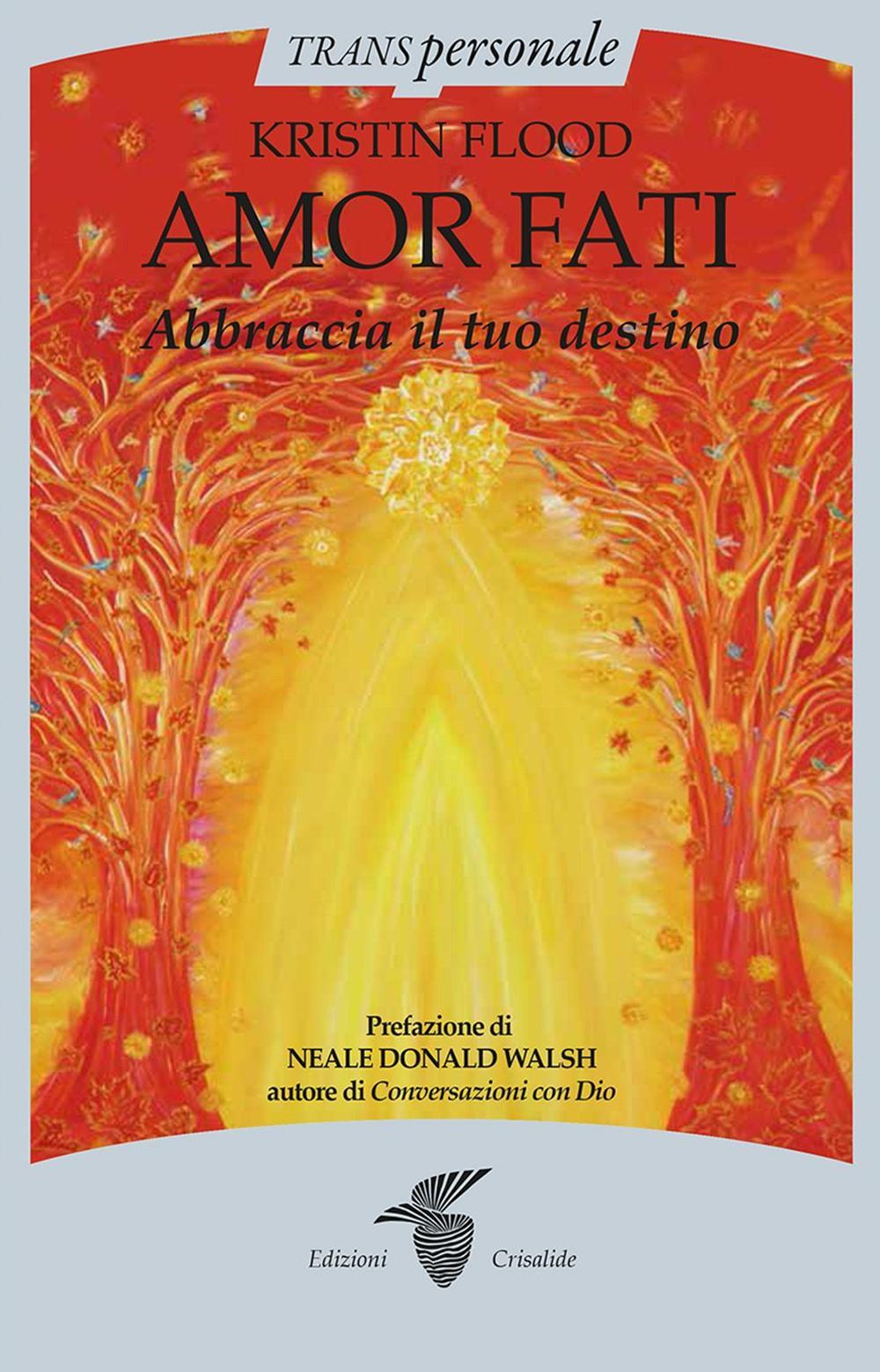Amor fati. Abbraccia il tuo destino