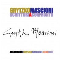 Grytzko Mascioni. Scrittori a confronto