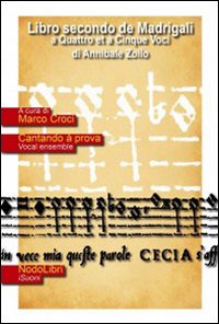 Libro secondo de Madrigali a quattro et cinque voci. Con CD Audio