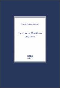 Lettere a Marilino (1965-1970)