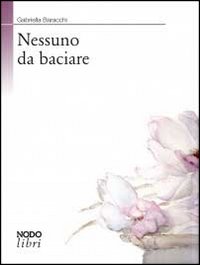 Nessuno da baciare