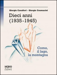 Dieci anni (1935-1945)