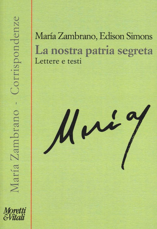 La nostra patria segreta. Lettere e testi