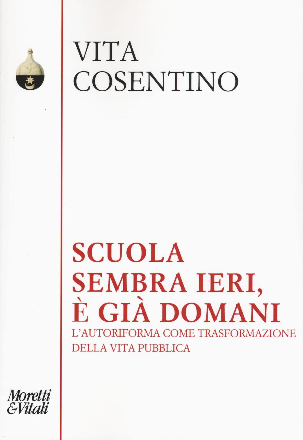 Scuola, sembra ieri, è già domani. L'autoriforma come trasformazione della vita pubblica