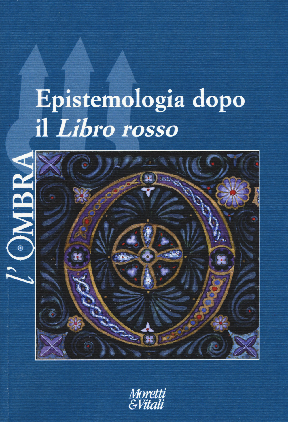 L'ombra (2016). Vol. 8: Epistemologia dopo il «Libro Rosso»