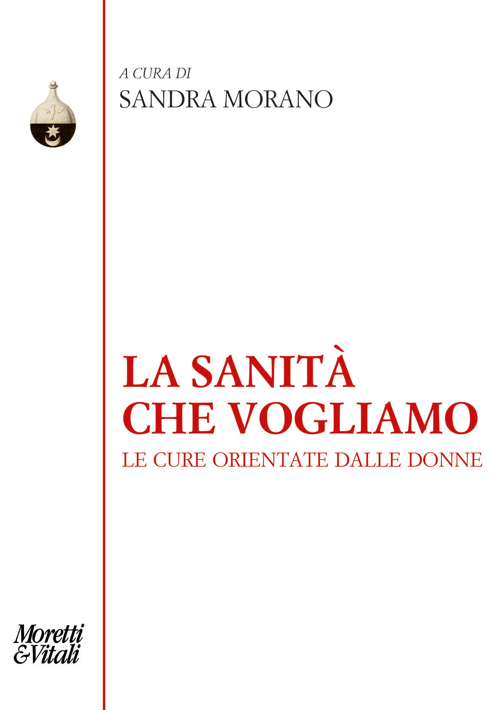 La sanità che vogliamo. Le cure orientate dalle donne