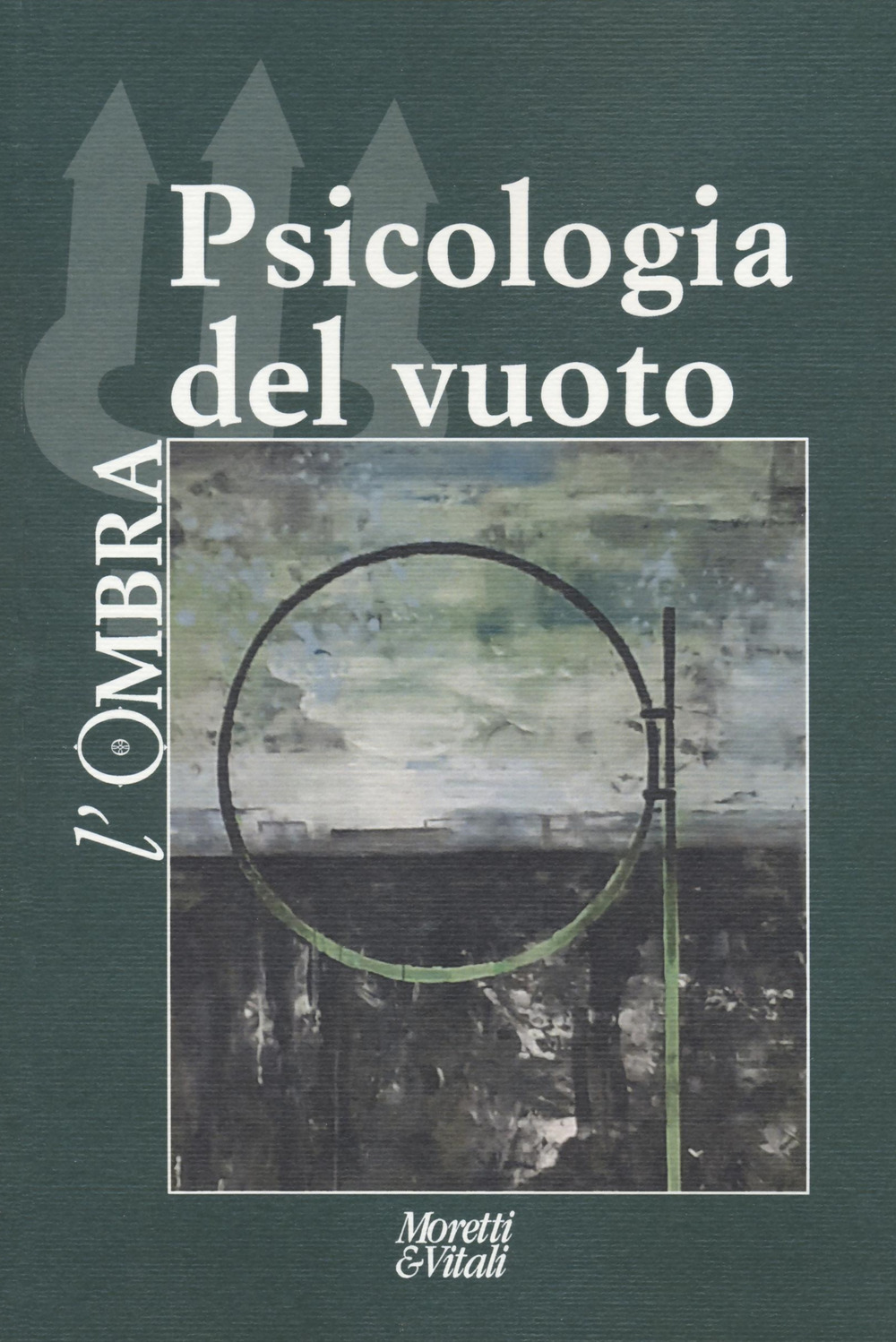 L'ombra (2021). Vol. 18: Psicologia del vuoto