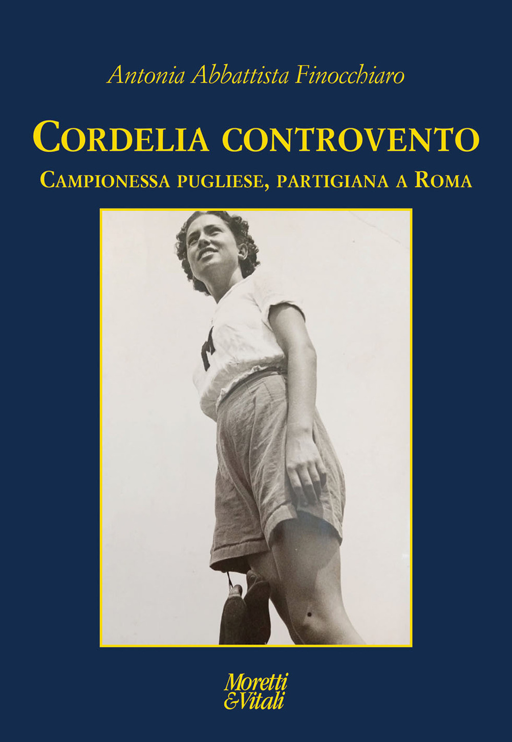 Cordelia controvento. Campionessa pugliese, partigiana a Roma