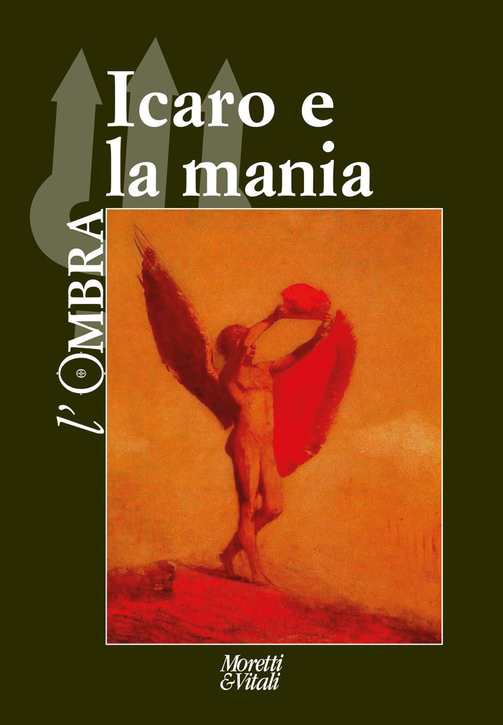 L'ombra (2022). Vol. 20: Icaro e la mania