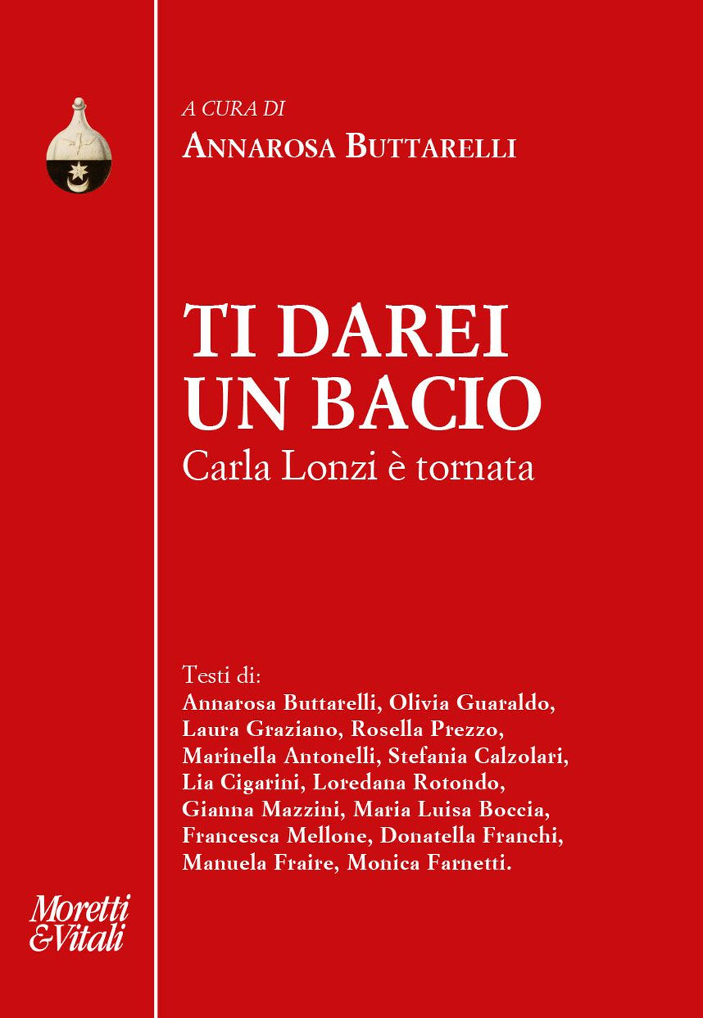 Ti darei un bacio. Carla Lonzi è tornata