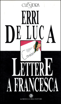 Variazioni sopra una nota sola. Lettere a Francesca