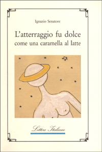 L'atterraggio fu dolce come una caramella al latte