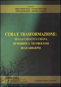 Cura e trasformazione. Sulla capacità umana di modifica nei processi di guarigione. Vol. 9-10