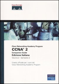 CCNA. Cisco Networking Academy Program. Companion Guide. Ediz. italiana. Con CD-ROM. Vol. 2