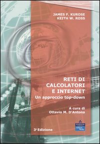 Reti di calcolatori e internet. Un approccio top-down