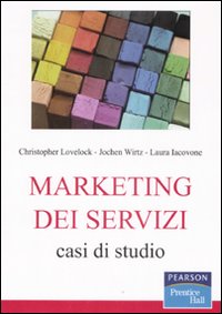 Marketing dei servizi. Casi di studio