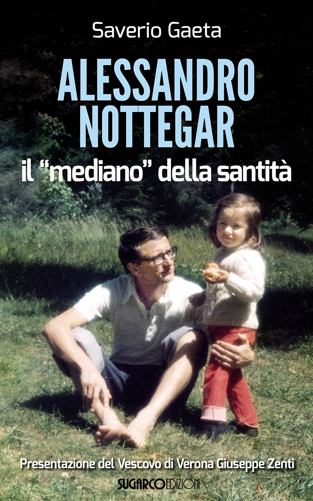 Alessandro Nottegar. Il mediano della santità