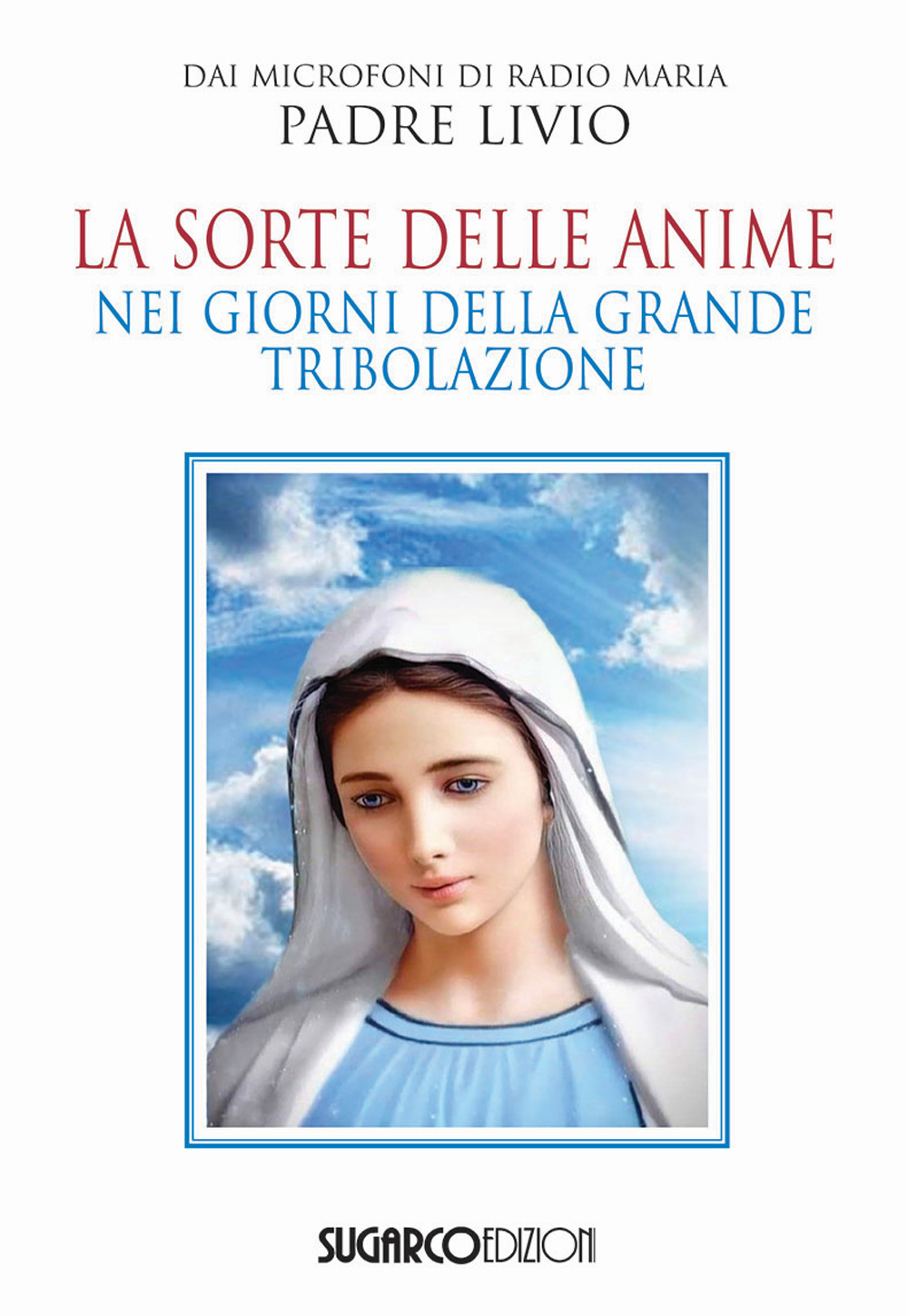 La sorte delle anime nei giorni della grande tribolazione