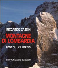 Montagne di Lombardia. Ediz. illustrata