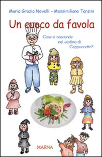 Un cuoco da favola. Ediz. illustrata