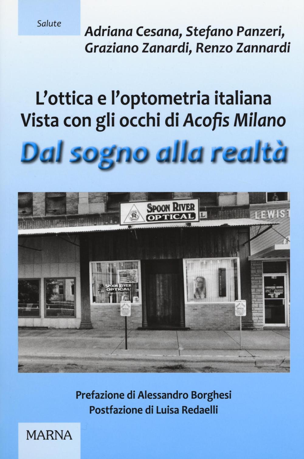 Dal sogno alla realtà. L'ottica e l'optometria italiana vista con gli occhi di Acofis Milano 