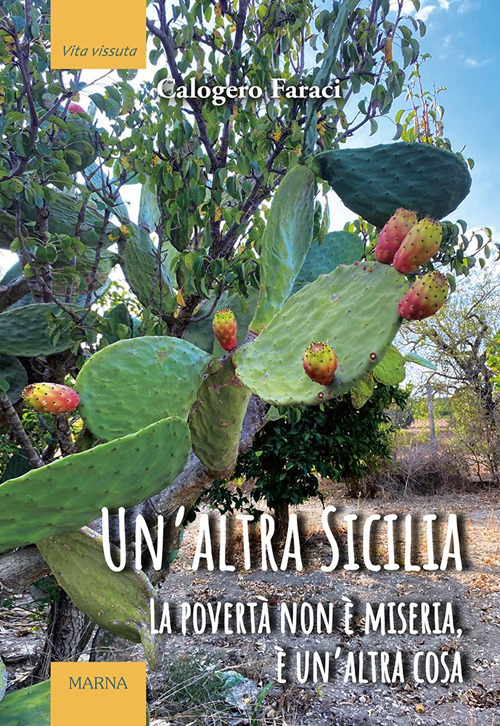 Un'altra Sicilia. La povertà non è miseria, è un'altra cosa