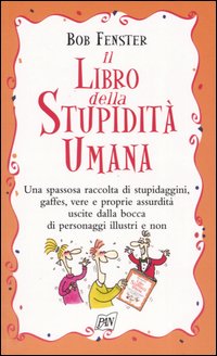 Il libro della stupidità umana