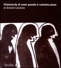 Filastrocche di come quando si cammina piano. Ediz. illustrata