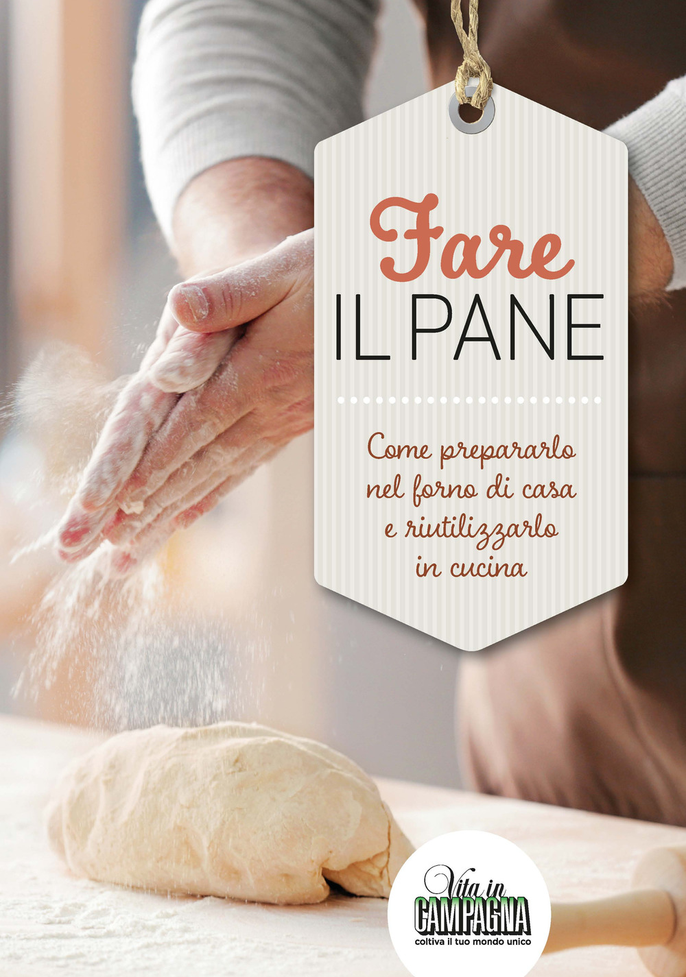 Fare il pane. Come prepararlo nel forno di casa e riutilizzarlo in cucina