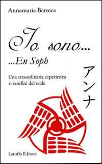 Io sono... ...En Soph. Una straordinaria esperienza ai confini del reale